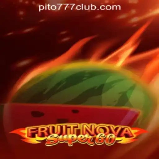 Exploring the Thrills of FruitNovaSuper60 at PITO777.COM PH Casino